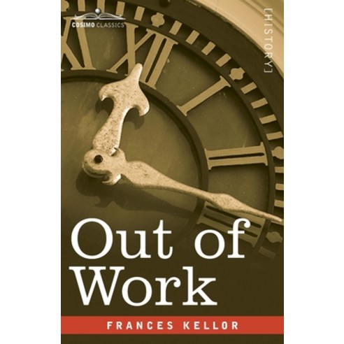 (영문도서) Out of Work: A Study of Unemployment Paperback, Cosimo Classics, English, 9781646797295
