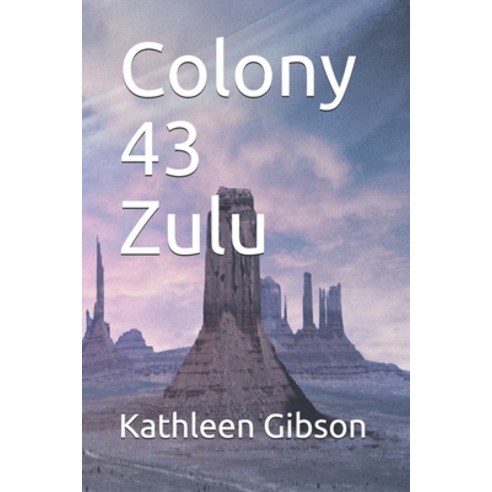 Colony 43 Zulu Paperback, Independently Published, English, 9798732301854