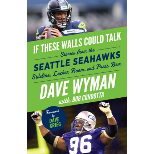 If These Walls Could Talk: Seattle Seahawks: Stories from the Seattle Seahawks Sideline Locker Room... Paperback, Triumph Books (IL), English, 9781629376967