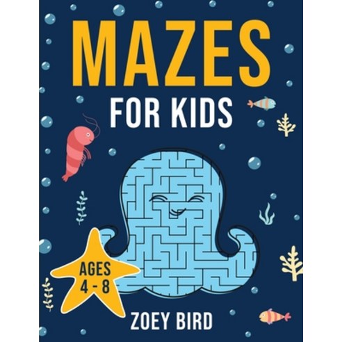 Mazes for Kids: Maze Activity Book for Ages 4 - 8 Paperback, Independently Published