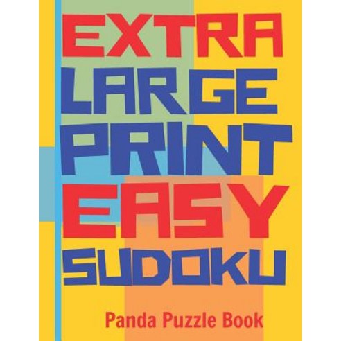 (영문도서) Extra Large Print Easy Sudoku: Easy Sudoku Books For Adults - Sudoku In Very Large Print - Br... Paperback, Independently Published, English, 9781077162532