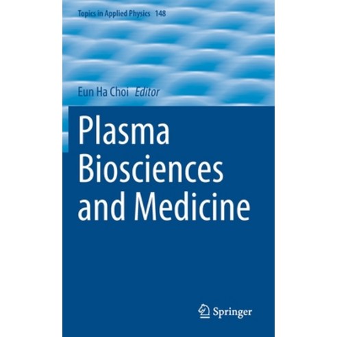 (영문도서) Plasma Biosciences and Medicine Hardcover, Springer, English, 9789811979347