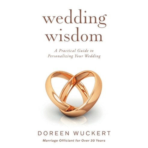 (영문도서) Wedding Wisdom: A Practical Guide to Personalizing Your Wedding Paperback, FriesenPress, English, 9781525590849