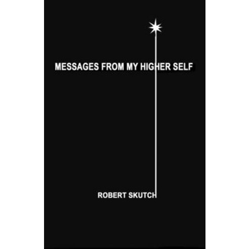 Messages from My Higher Self Paperback, Cogent Publishing, English, 9780925776068