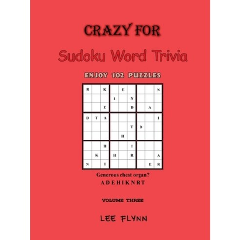 Crazy For Sudoku Word Trivia Volume Three Paperback, Lee Flynn, English, 9780578891545