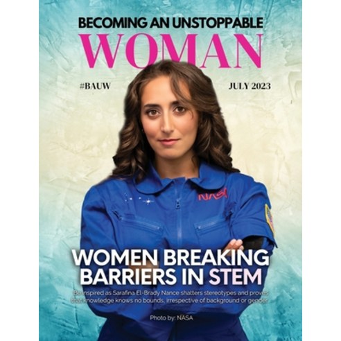 (영문도서) Becoming An Unstoppable Woman Magazine: Women Breaking Barriers In STEM Paperback, She Rises Studios, English, 9781960136268