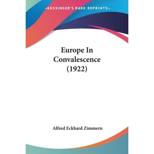 (영문도서) Europe In Convalescence (1922) Paperback, Kessinger Publishing, English, 9781436839877