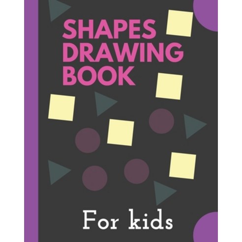 (영문도서) shapes drawing book: for kids Paperback, Independently Published, English, 9798731858823