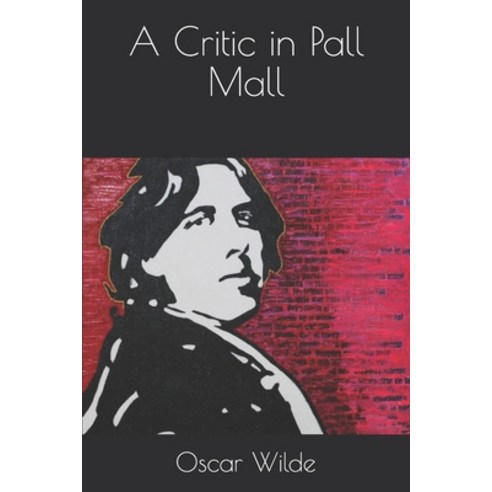 A Critic in Pall Mall Paperback, English, 9798676407919, Independently Published