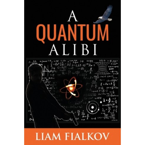 A Quantum Alibi Paperback, Independently Published, English, 9798708266507