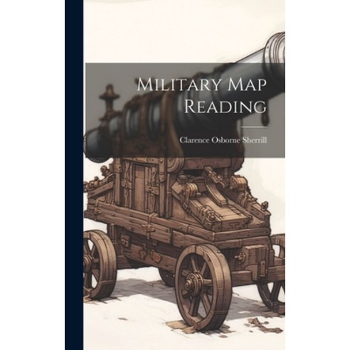 (영문도서) Military Map Reading Hardcover, Legare Street Press, English, 9781020649684