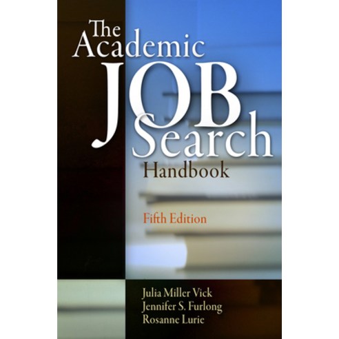 (영문도서) The Academic Job Search Handbook Fifth Edition Paperback, University of Pennsylvania ..., English, 9780812223408