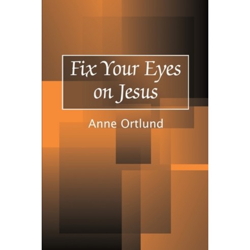 (영문도서) Fix Your Eyes on Jesus Paperback, iUniverse, English, 9780595196241