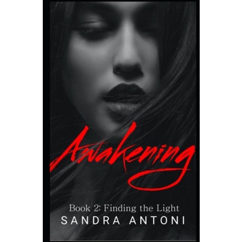 (영문도서) Awakening: Book 2: Finding the Light Paperback, Independently Published, English, 9798846673540