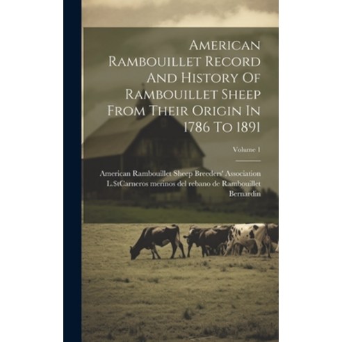 (영문도서) American Rambouillet Record And History Of Rambouillet Sheep From Their Origin In 1786 To 189... Hardcover, Legare Street Press, English, 9781020197109