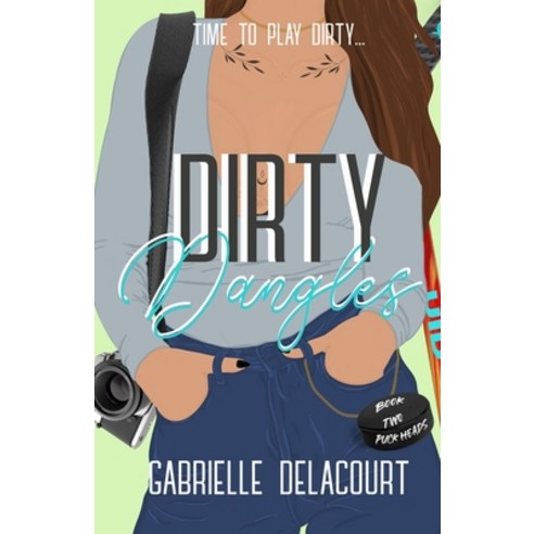 (영문도서) Dirty Dangles Paperback, Gabrielle Delacourt, English, 9798985698435