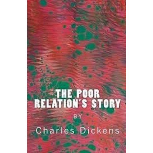 The Poor Relation''s Story Illustrated Paperback, Independently Published