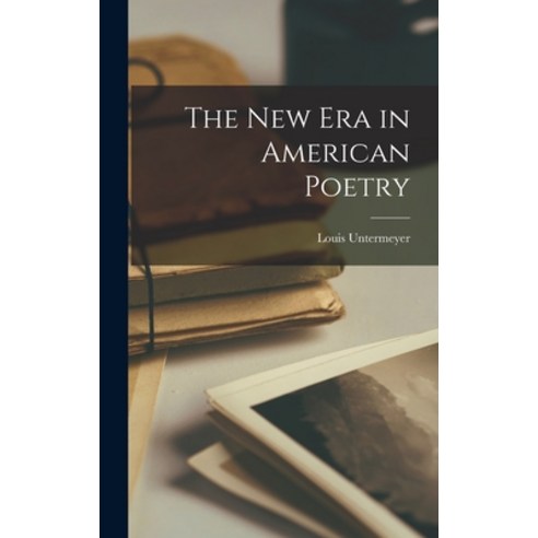 (영문도서) The New Era in American Poetry Hardcover, Legare Street Press, English, 9781019062784