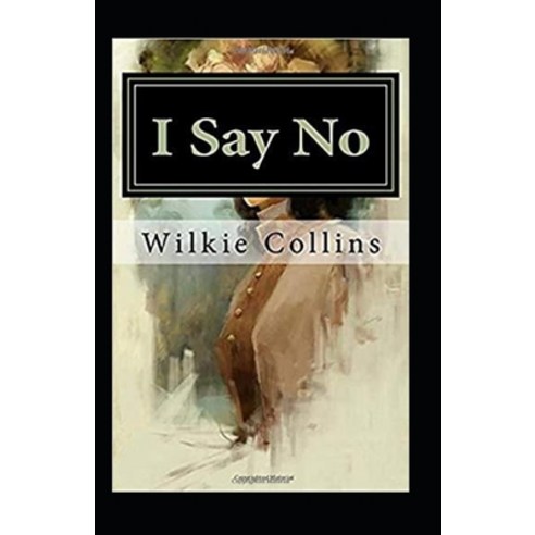 I Say No illustrated Paperback, Independently Published, English, 9798574096246