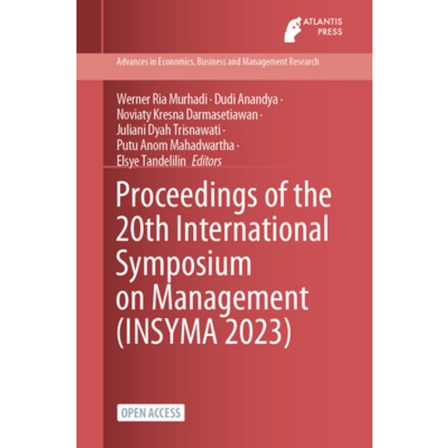 (영문도서) Proceedings of the 20th International Symposium on Management (INSYMA 2023) Paperback, Atlantis Press, English, 9789464632439