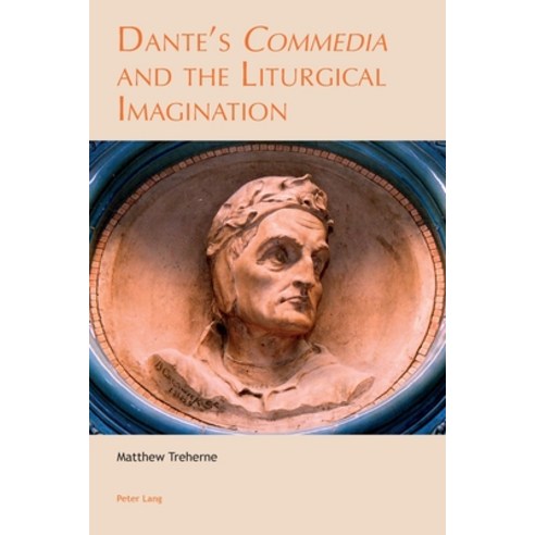 Dante''s «commedia» and the Liturgical Imagination Paperback, Peter Lang UK, English, 9781789979619