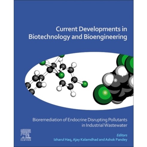 (영문도서) Current Developments in Biotechnology and Bioengineering: Bioremediation of Endocrine Disrupt... Paperback, Elsevier, English, 9780323919029