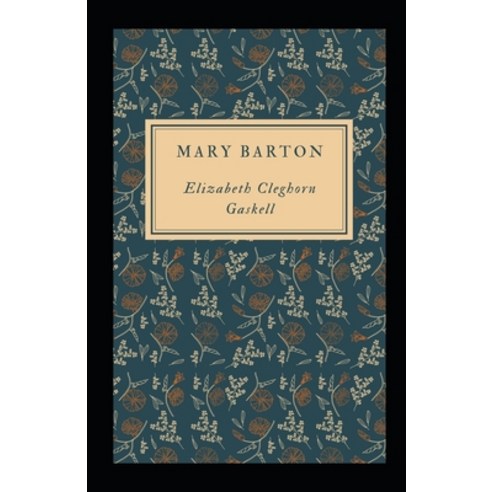 Mary Barton Illustrated Paperback, Independently Published, English, 9798747922785