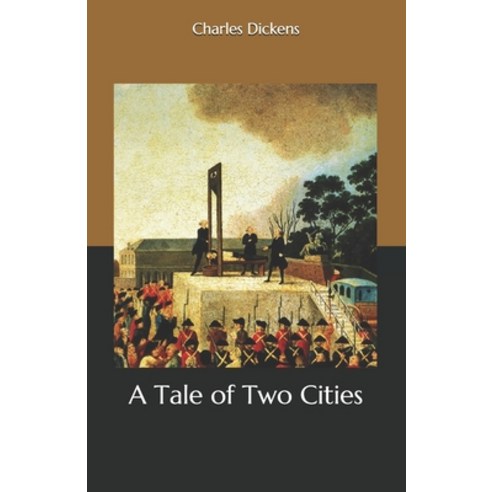 A Tale of Two Cities Paperback, Independently Published, English, 9798557781947