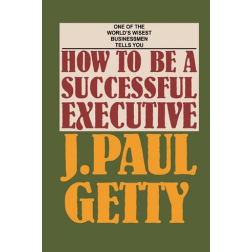 (영문도서) How to be a Successful Executive Paperback, Tapestry Press, English, 9780907801153