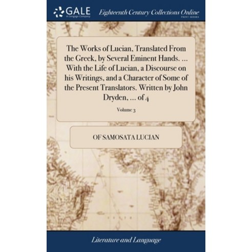 (영문도서) The Works of Lucian Translated From the Greek by Several Eminent Hands. ... With the Life o... Hardcover, Gale Ecco, Print Editions, English, 9781379621706