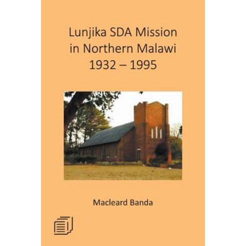 (영문도서) Lunjika SDA Mission in Northern Malawi 1932 - 1995 Paperback, Mzuni Press, English, 9789996060366