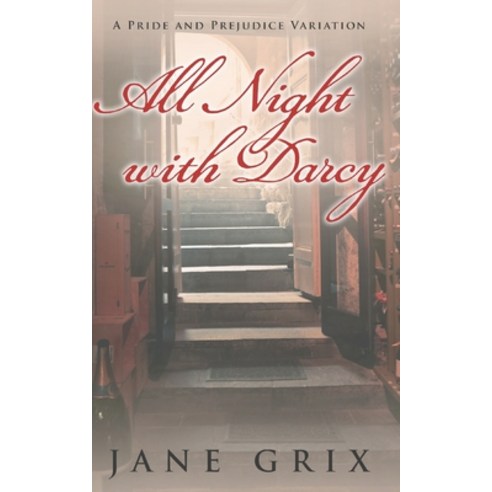 All Night with Darcy: A Pride and Prejudice Variation Paperback, Independently Published, English, 9798713459529
