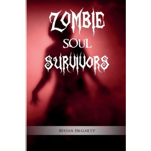 (영문도서) Zombie Soul Survivors Paperback, Independently Published, English, 9798362124656
