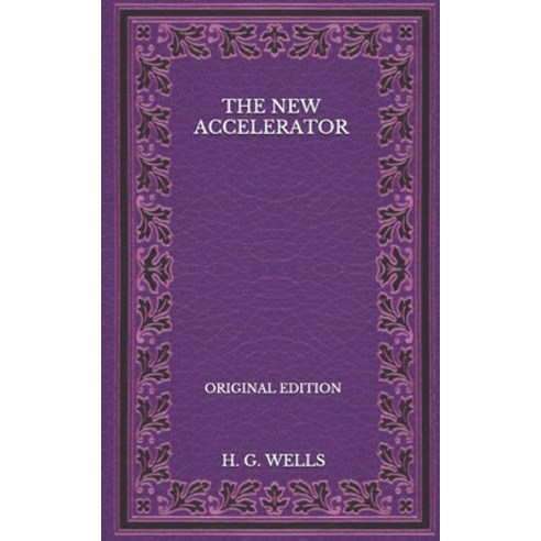 The New Accelerator - Original Edition Paperback, Independently Published, English, 9798571715966