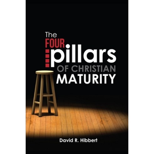 The Four Pillars Of Christian Maturity Paperback, Destiny Media Productions