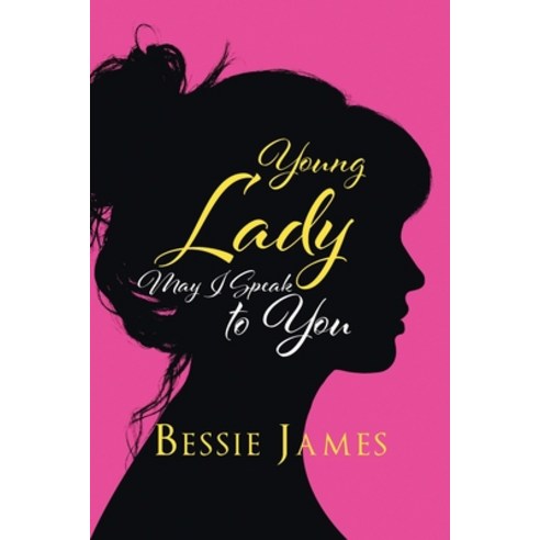 (영문도서) Young Lady May I Speak to You Paperback, Westwood Books Publishing, English, 9781685368388