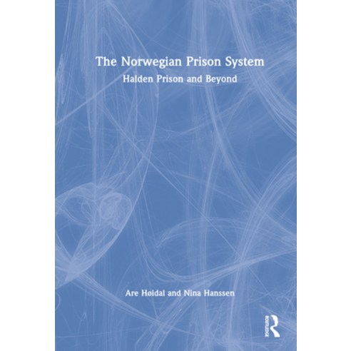 (영문도서) The Norwegian Prison System: Halden Prison and Beyond Hardcover, Routledge, English, 9781032050782