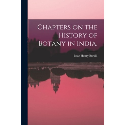 (영문도서) Chapters on the History of Botany in India. Paperback, Hassell Street Press, English, 9781014571588
