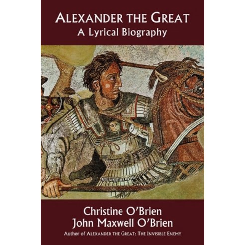 (영문도서) Alexander the Great: A Lyrical Biography Paperback, Marquette Books, English, 9781732719743