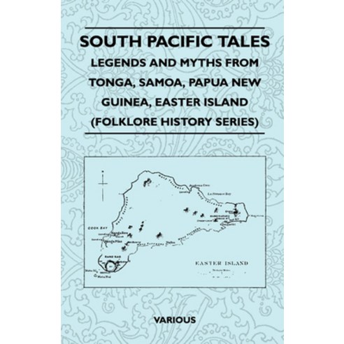 (영문도서) South Pacific Tales - Legends and Myths from Tonga Samoa Papua New Guinea Easter Island (F... Paperback, Pierides Press, English, 9781445521442
