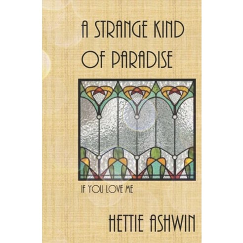 A strange kind of Paradise: If you love me Paperback, Independently Published, English, 9781081652739