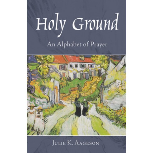 (영문도서) Holy Ground: An Alphabet of Prayer Paperback, Cascade Books, English, 9781532639227