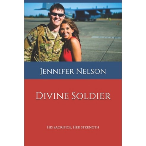 Divine Soldier: His Sacrifice Her Strength Paperback, Independently Published, English, 9781688444607