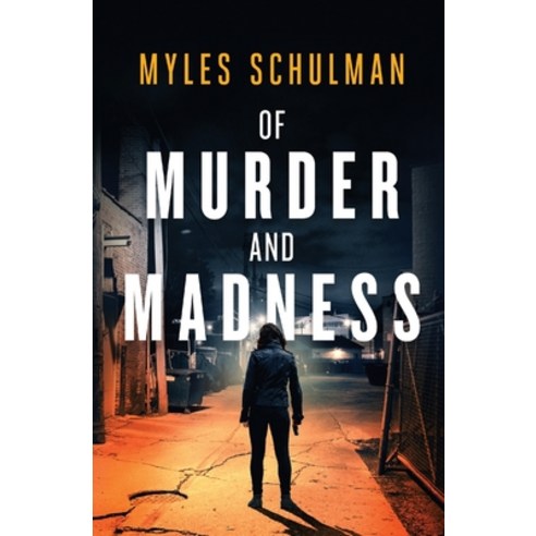 (영문도서) Of Murder and Madness Paperback, Schulman Publishing LLC, English, 9781958565131