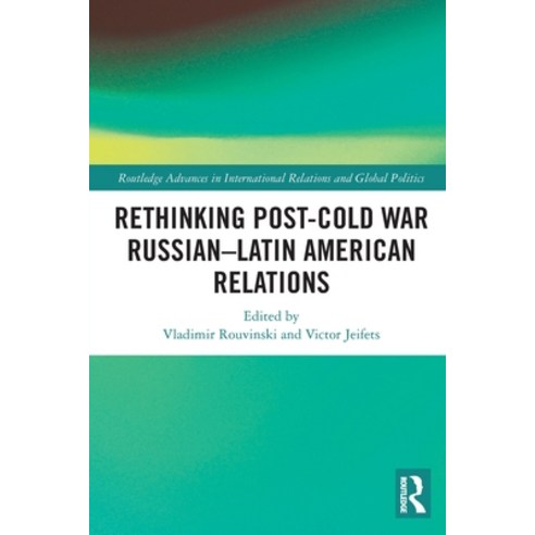 (영문도서) Rethinking Post-Cold War Russian-Latin American Relations Paperback, Routledge, English, 9781032024400