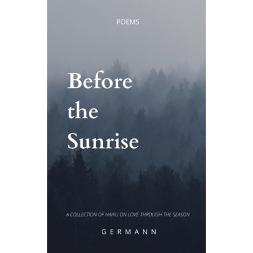Before the Sunrise: A Haiku Poetry Collection Paperback, Indy Pub