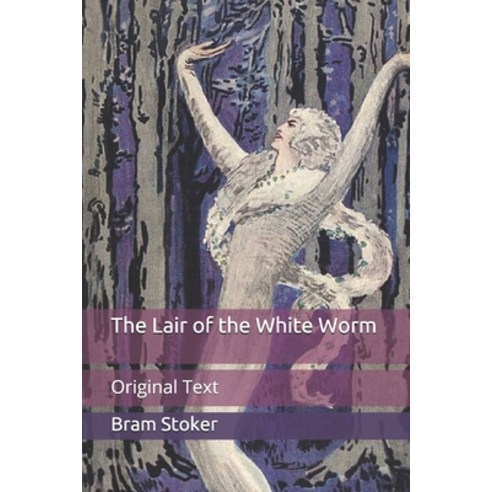 The Lair of the White Worm: Original Text Paperback, Independently Published