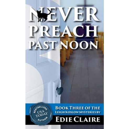 (영문도서) Never Preach Past Noon Hardcover, Stackhouse Press, English, 9781946343529