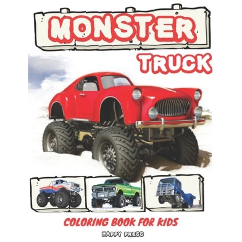 Monster Truck Coloring Book for Kids: Coloring Activity Book for Kids Toddlers with Bonus Trucks Paperback, Independently Published