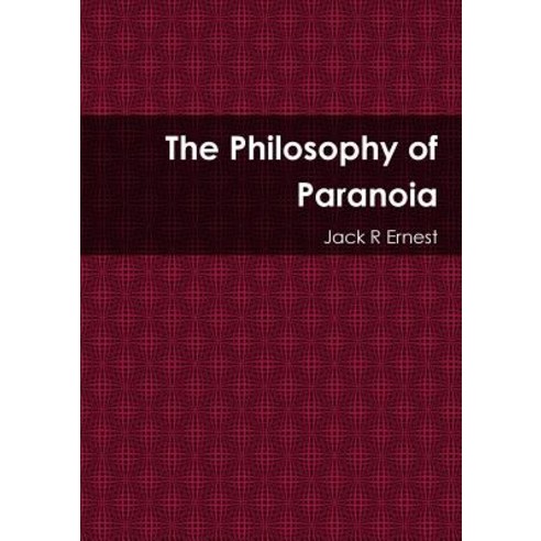 (영문도서) The Philosophy of Paranoia Paperback, Lulu.com, English, 9780244983451